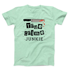 True Crime Junkie Unisex T-shirt