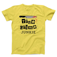 True Crime Junkie Unisex T-shirt
