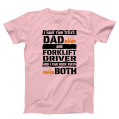 Dad Forklift Driver Men's T-shirt