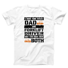 Dad Forklift Driver Men's T-shirt