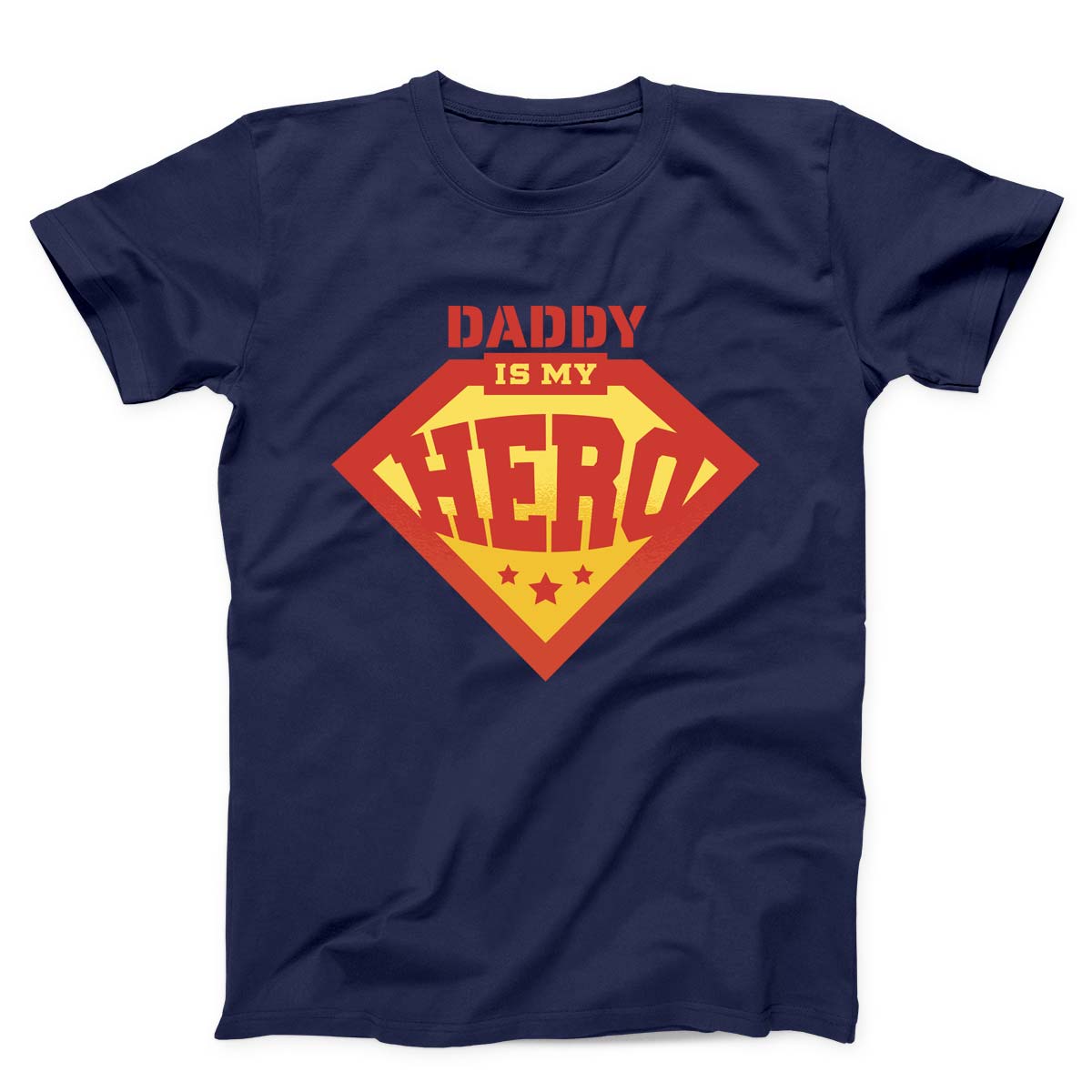 Daddy Is My Hero Unisex T-shirt