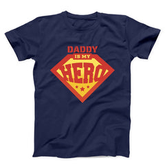 Daddy Is My Hero Unisex T-shirt