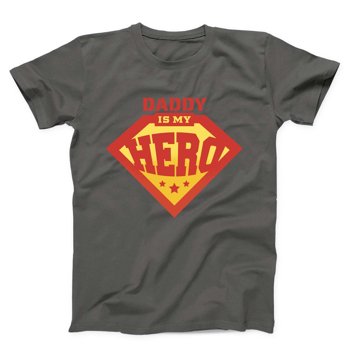 Daddy Is My Hero Unisex T-shirt