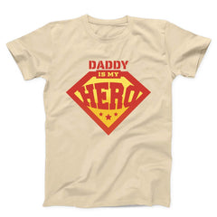 Daddy Is My Hero Unisex T-shirt