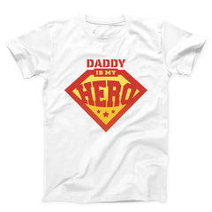 Daddy Is My Hero Unisex T-shirt