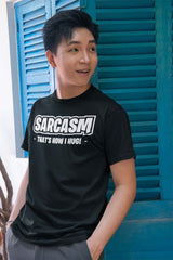 Sarcasm That's How I Hug Unisex T-Shirt