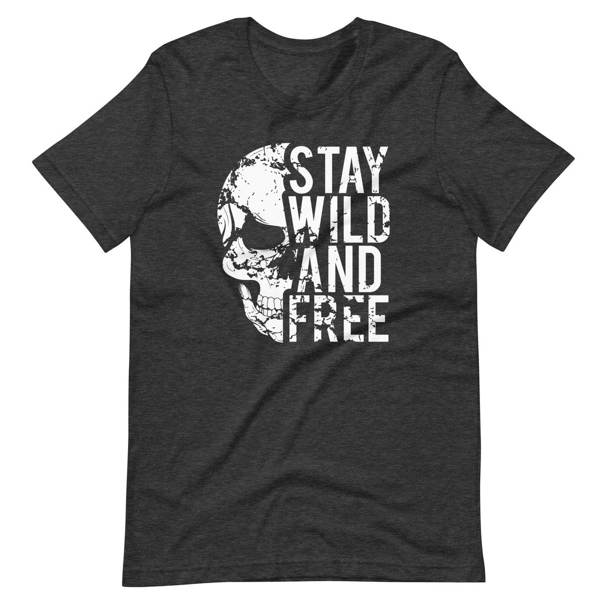 Stay Wild And Free Skull Unisex T-shirt