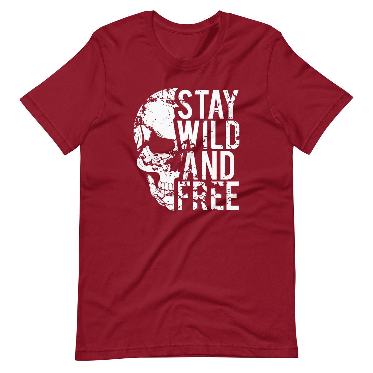 Stay Wild And Free Skull Unisex T-shirt