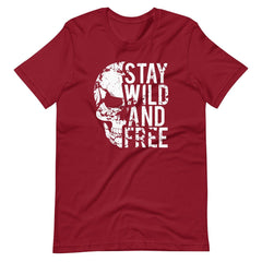 Stay Wild And Free Skull Unisex T-shirt