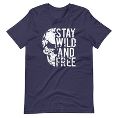 Stay Wild And Free Skull Unisex T-shirt