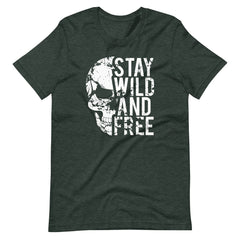 Stay Wild And Free Skull Unisex T-shirt