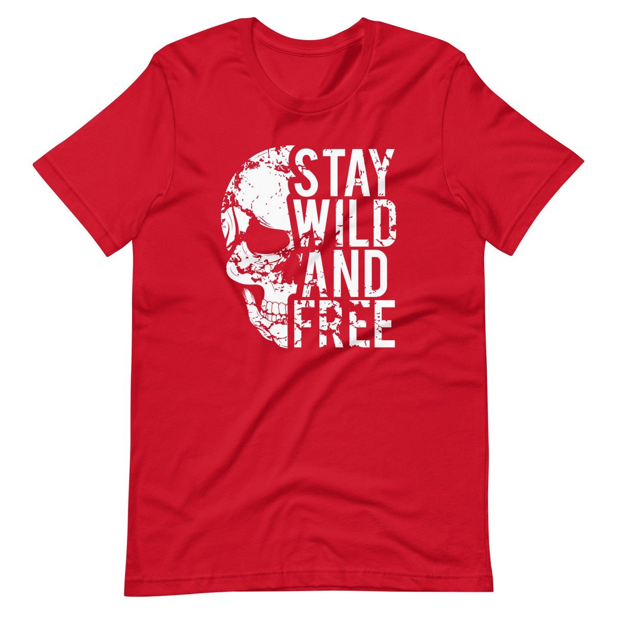 Stay Wild And Free Skull Unisex T-shirt