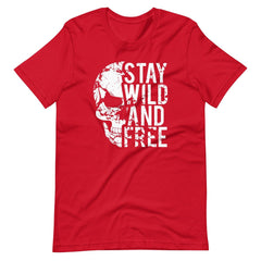Stay Wild And Free Skull Unisex T-shirt