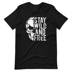 Stay Wild And Free Skull Unisex T-shirt