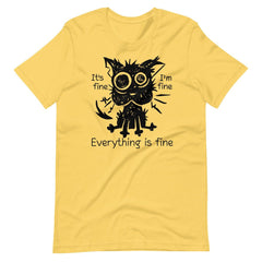 Stressed Cat Funny It's Fine I'm Fine Everything Is Fine Unisex T-shirt