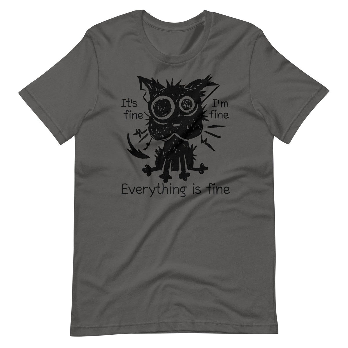 Stressed Cat Funny It's Fine I'm Fine Everything Is Fine Unisex T-shirt