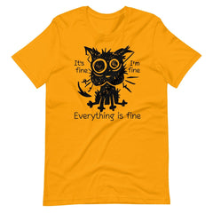 Stressed Cat Funny It's Fine I'm Fine Everything Is Fine Unisex T-shirt