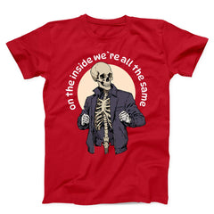 We Are All The Same Skeleton Unisex T-shirt