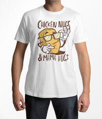 Chicken Nugs And Mama Hugs Unisex T-Shirt