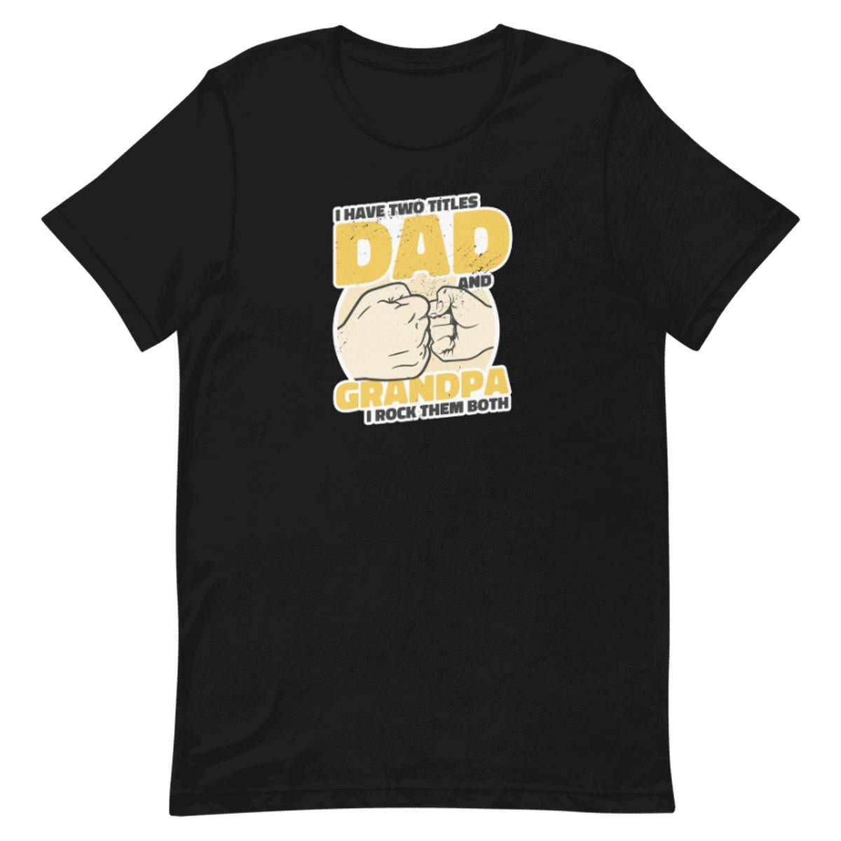 Dad And Grandpa Unisex T-shirt