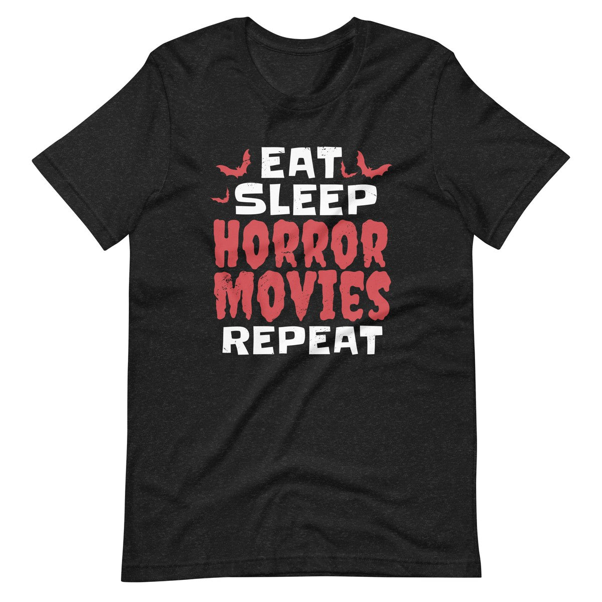 Eat Sleep Horror Movies Repeat Unisex T-shirt