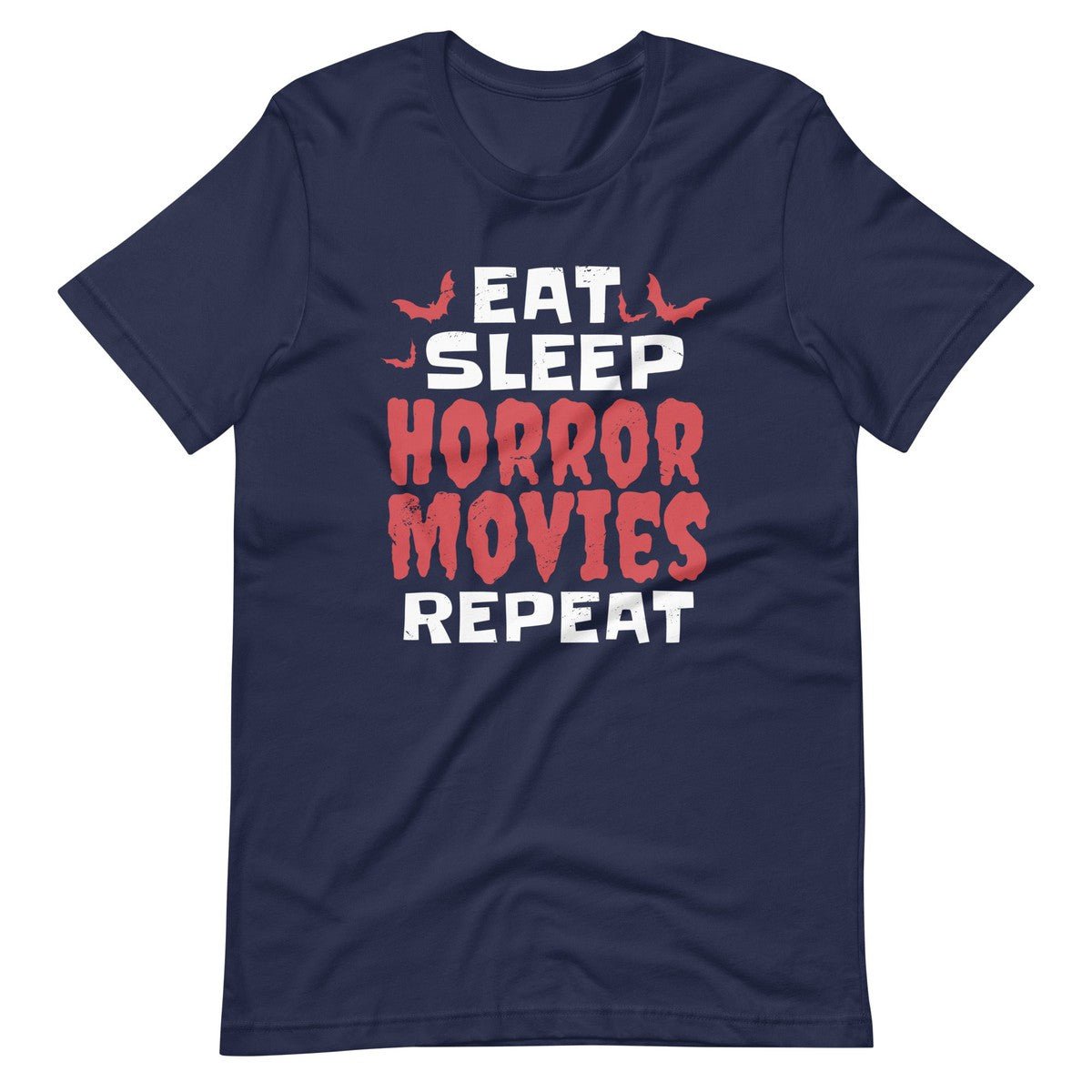 Eat Sleep Horror Movies Repeat Unisex T-shirt