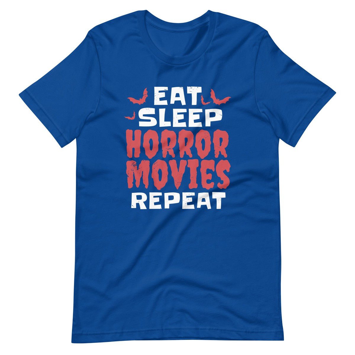 Eat Sleep Horror Movies Repeat Unisex T-shirt