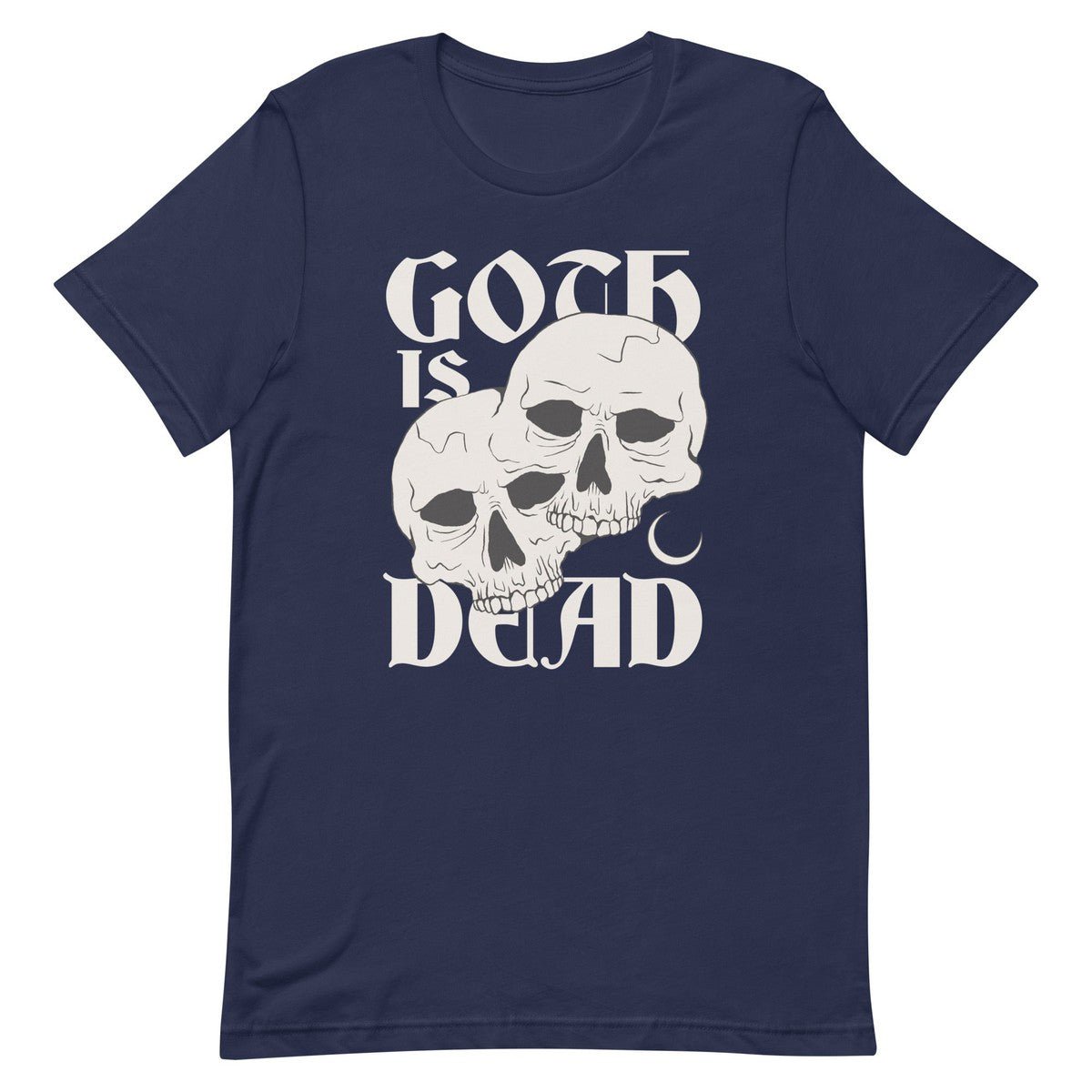 Goth Is Dead Skull Unisex T-shirt