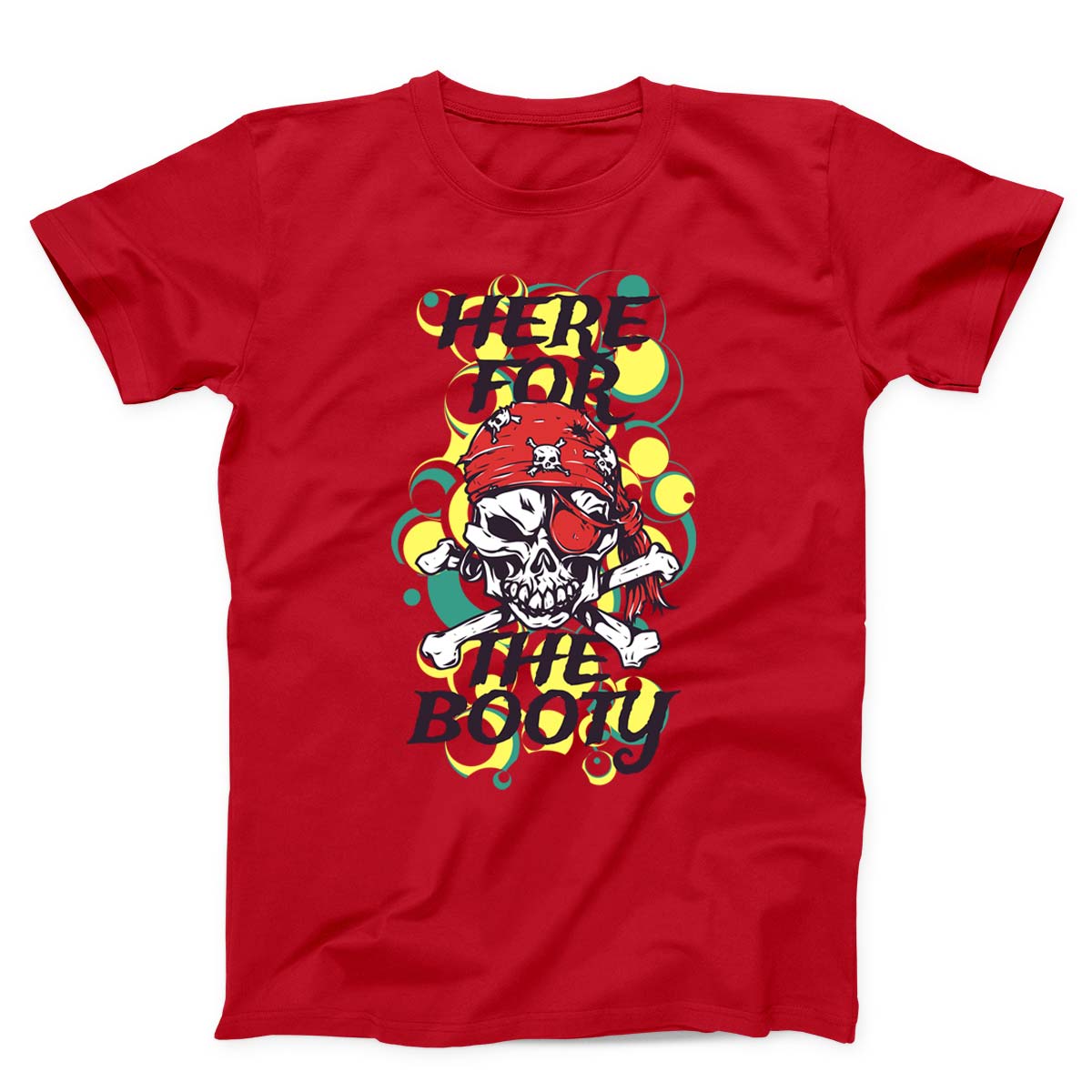 Here For The Booty Unisex T-Shirt