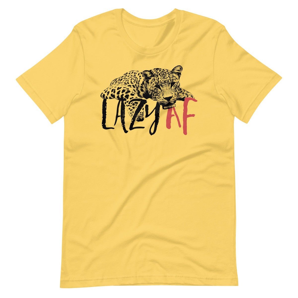 Lazy AF Unisex T-shirt