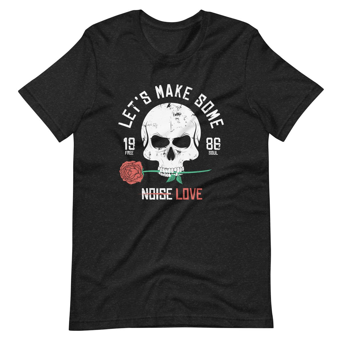 let's make Some Noise Love Unisex T-shirt