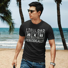 I Tell Dad Jokes Periodically Funny Men's T-Shirt