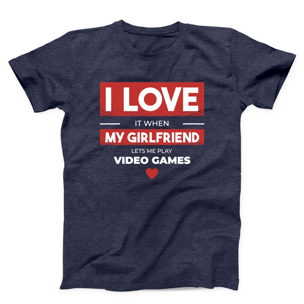 I Love When My Girlfriend Lets Me Play Video Games Unisex T-shirt