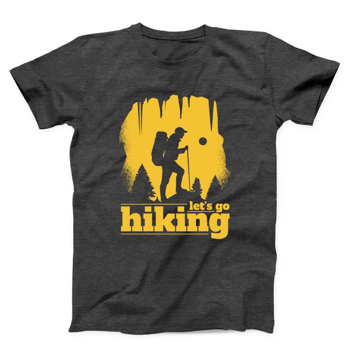 Let's Go Hiking Unisex T-shirt