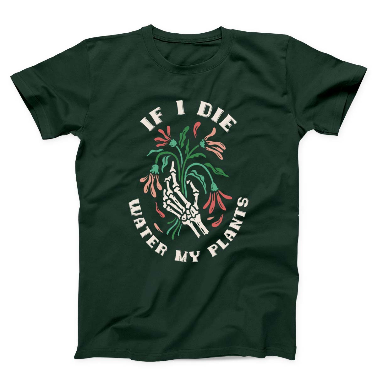 If I Die Water My Plants Unisex T-shirt