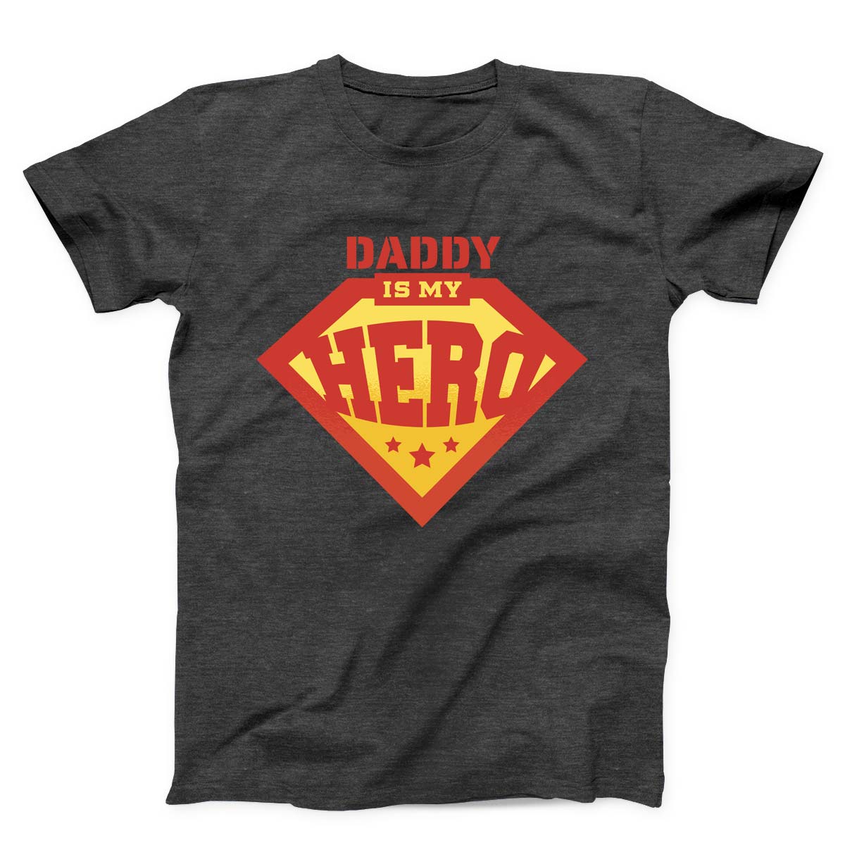 Daddy Is My Hero Unisex T-shirt