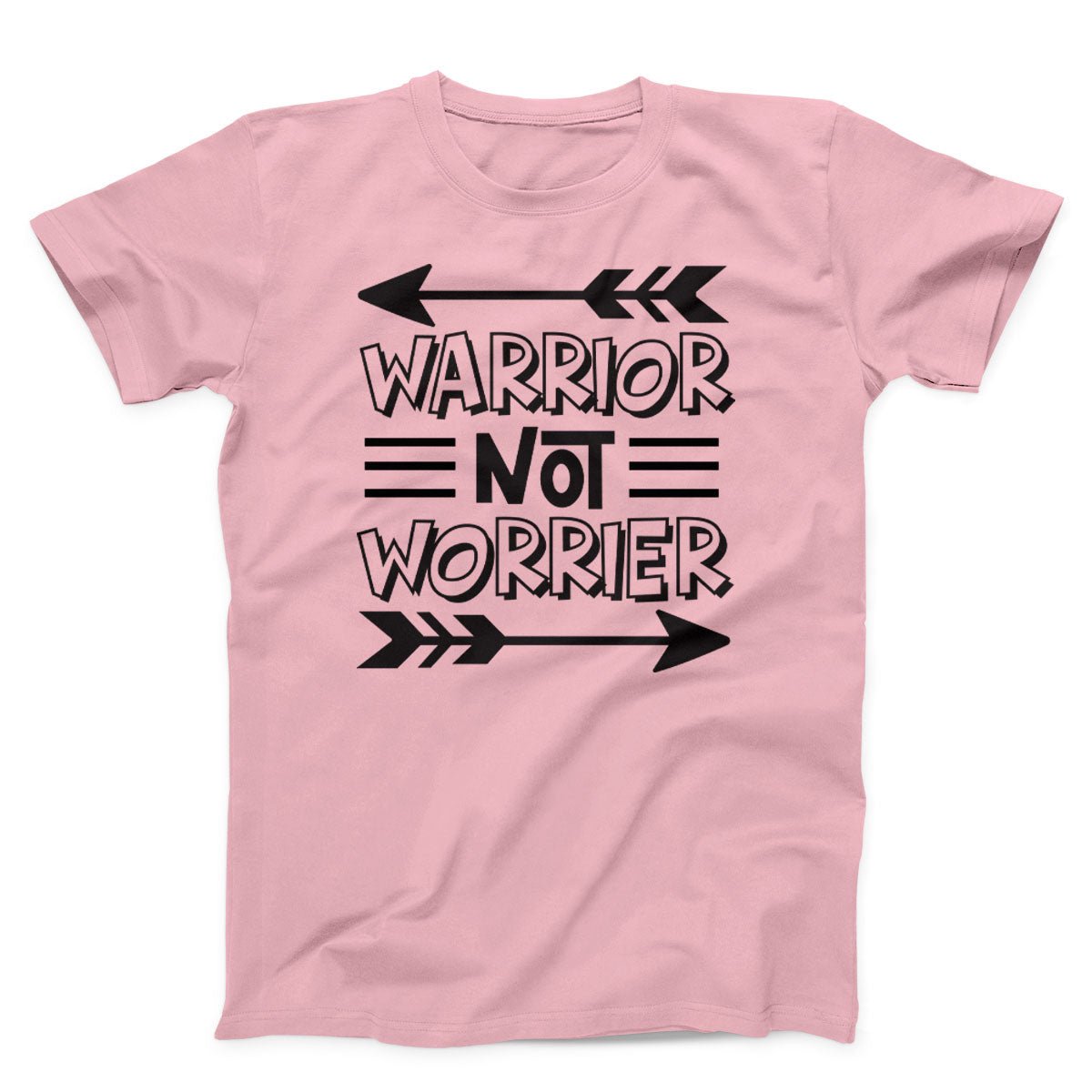 Warrior Not Worrier Unisex T-shirt